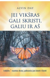 Jei vikšras gali skristi, galiu ir aš